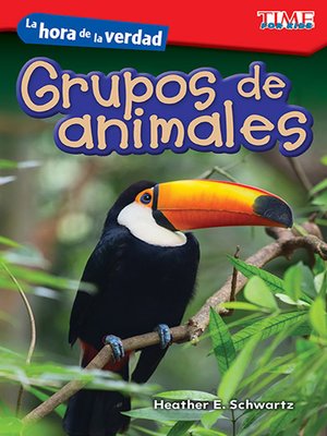 cover image of La hora de la verdad: Grupos de animales